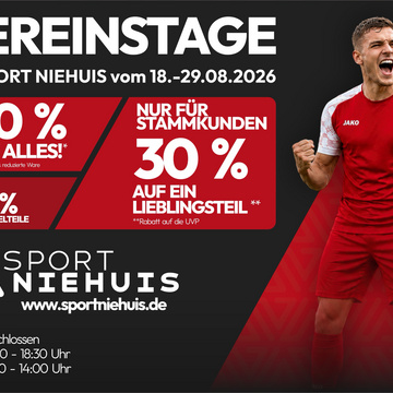 🎉 **Vereinstage bei Sport Niehuis** 🎉
Aufgepasst!
Vom **18.08. bis 29.08.2026** finden bei Sport Niehuis wieder die... 🎉 **Vereinstage bei Sport Niehuis** 🎉
Aufgepasst!
Vom **18.08. bis 29.08.2026** finden bei Sport Niehuis wieder die...